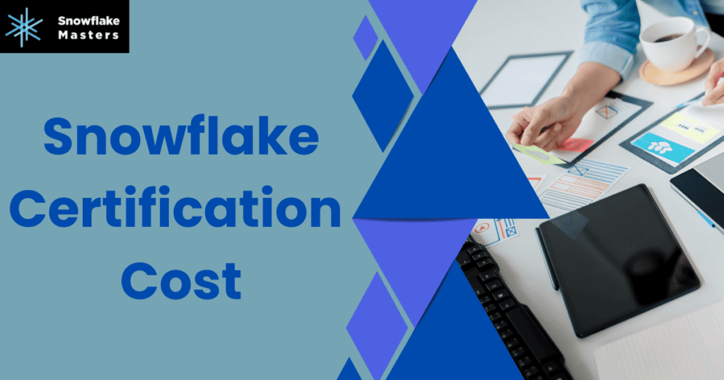 Snowflake Certification Cost
