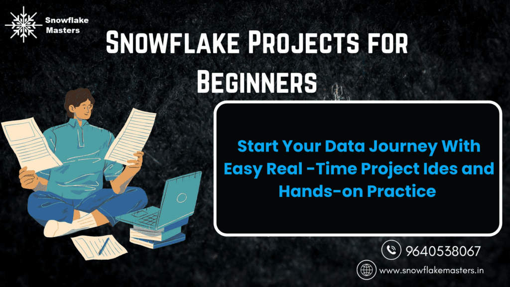 Snowflake Real Time Projects For Beginners