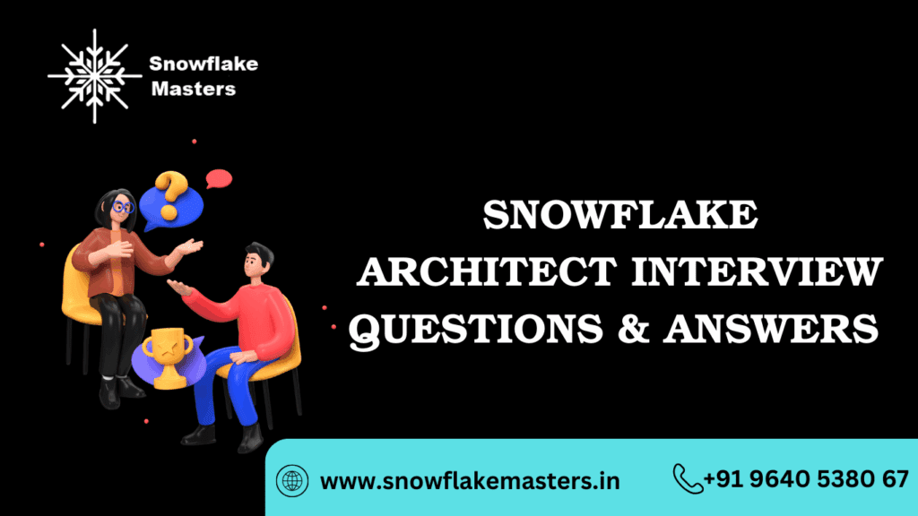 Snowflake Architect Interview Questions