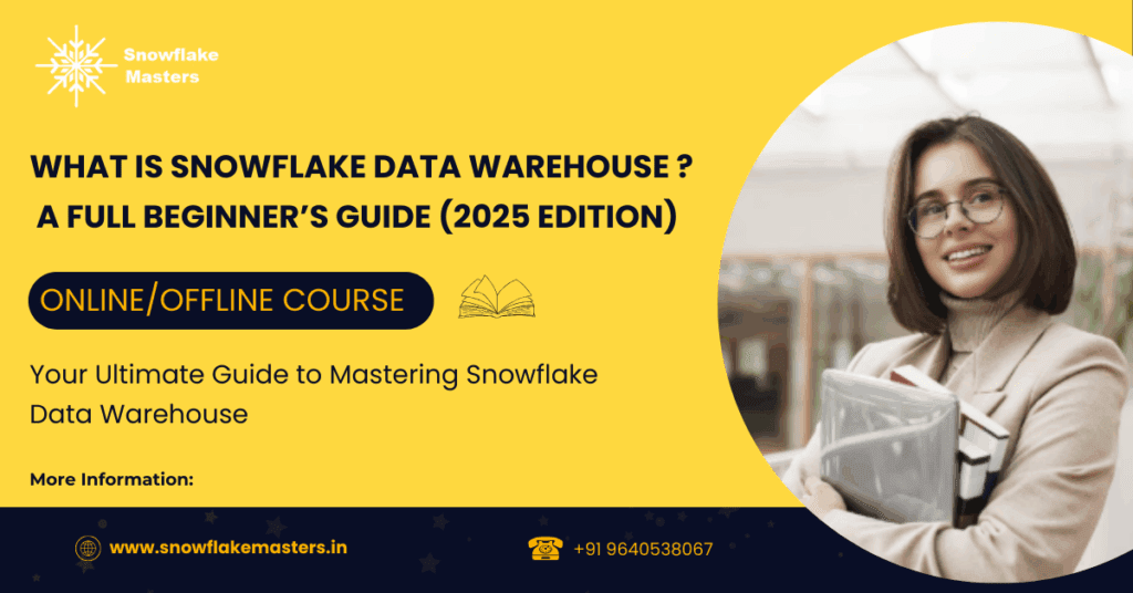 What Is Snowflake Data Warehouse?