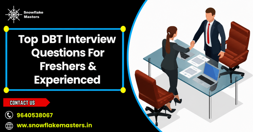 DBT Interview Questions For Freshers and Experienced